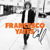 Francesco Yates - Call