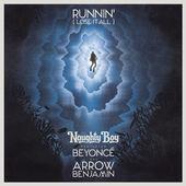Naughty Boy [avec Beyoncé & Arrow Benjamin] - Runnin’ (Lose It All)