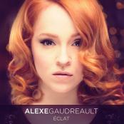 Alexe Gaudreault - Éclat