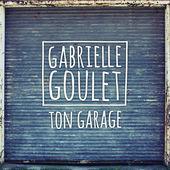 Gabrielle Goulet - J'y pense encore