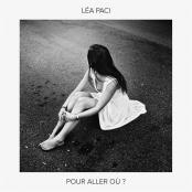 Léa Paci - Pour aller où