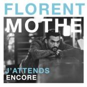 Florent Mothe - J'attends encore
